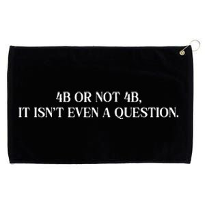 4b Or Not 4b Movement Radical Feminist Grommeted Golf Towel