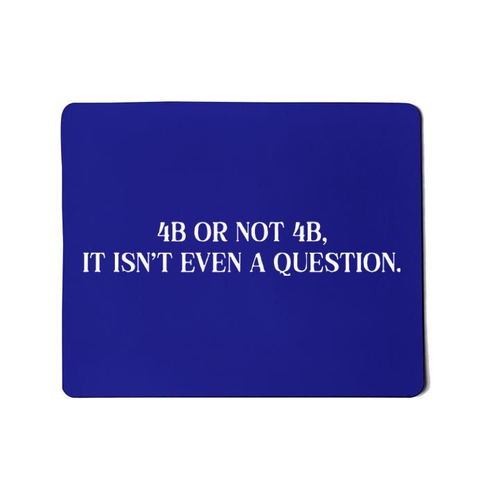 4b Or Not 4b Movement Radical Feminist Mousepad