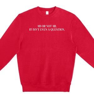 4b Or Not 4b Movement Radical Feminist Premium Crewneck Sweatshirt