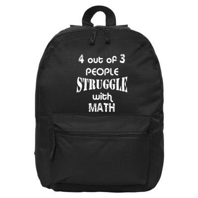 4 Out Of 3 People Struggle With Math 16 in Basic Backpack