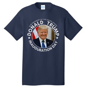 47th President Donald Trump Inauguration Day 2025 Supporter Tall T-Shirt