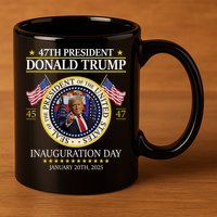 47th President Donald Trump Inauguration Day 2025 Design 11oz C Handle Ceramic Mug