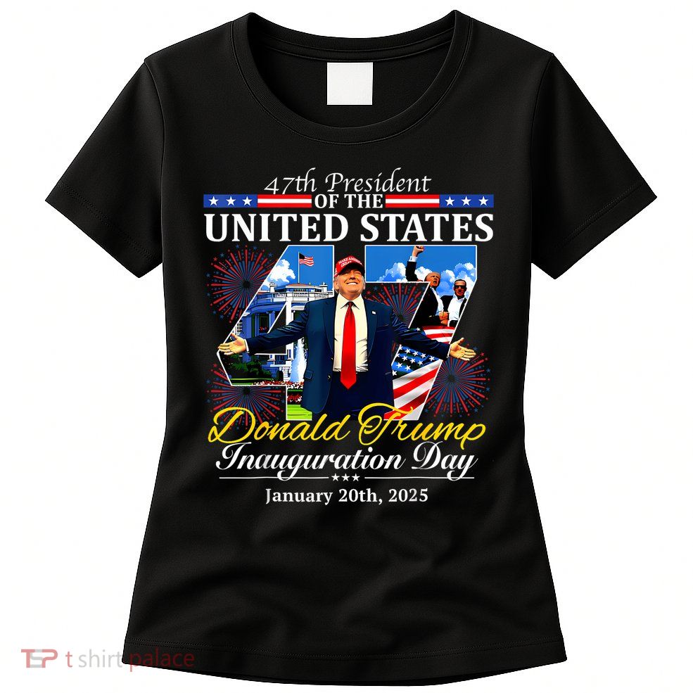 47 President Donald Trump Inauguration Day 2025 Women's T-Shirt