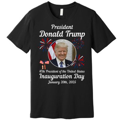 47th President Donald Trump Inauguration Day Premium T-Shirt