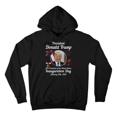 47th President Donald Trump Inauguration Day Tall Hoodie