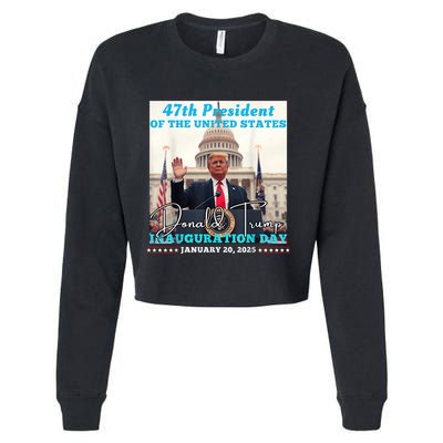 47th President Donald Trump Inauguration Day 2025 Cropped Pullover Crew