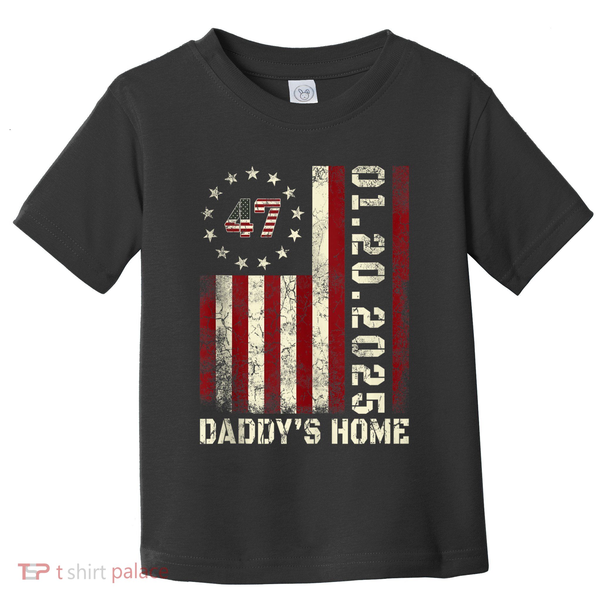 47th President Liberation Day Daddys Home Trump Toddler T-Shirt