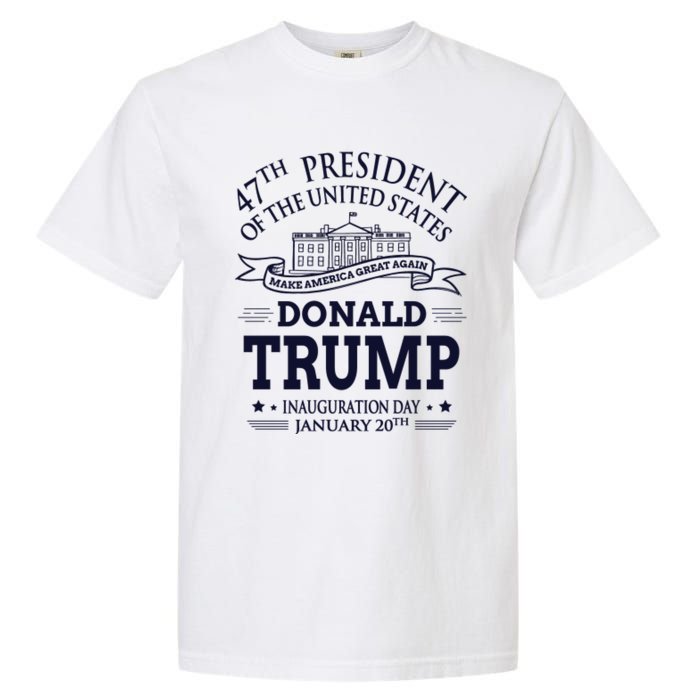 47th President Of The United States Donald Trump Inauguration Garment-Dyed Heavyweight T-Shirt