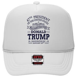 47th President Of The United States Donald Trump Inauguration High Crown Mesh Back Trucker Hat