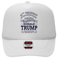 47th President Of The United States Donald Trump Inauguration High Crown Mesh Back Trucker Hat