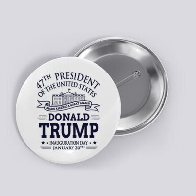 47th President Of The United States Donald Trump Inauguration Button