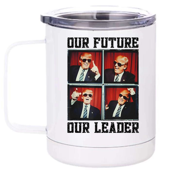 47th President Trump Second Term Our Future Our Leader Trump 12 oz Stainless Steel Tumbler Cup