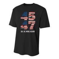 47th President Trump 47 Wins 2024 Oh He Wins Again Youth Performance Sprint T-Shirt