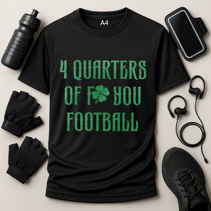 4 Quarters Of F You Football Clover Cooling Performance Crew T-Shirt