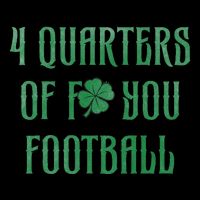 4 Quarters Of F You Football Clover Cooling Performance Crew T-Shirt