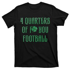 4 Quarters Of F You Football Clover T-Shirt