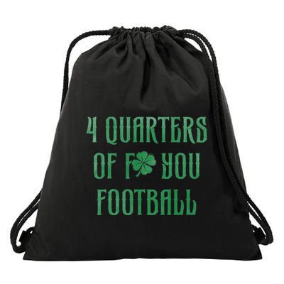 4 Quarters Of F You Football Clover Drawstring Bag
