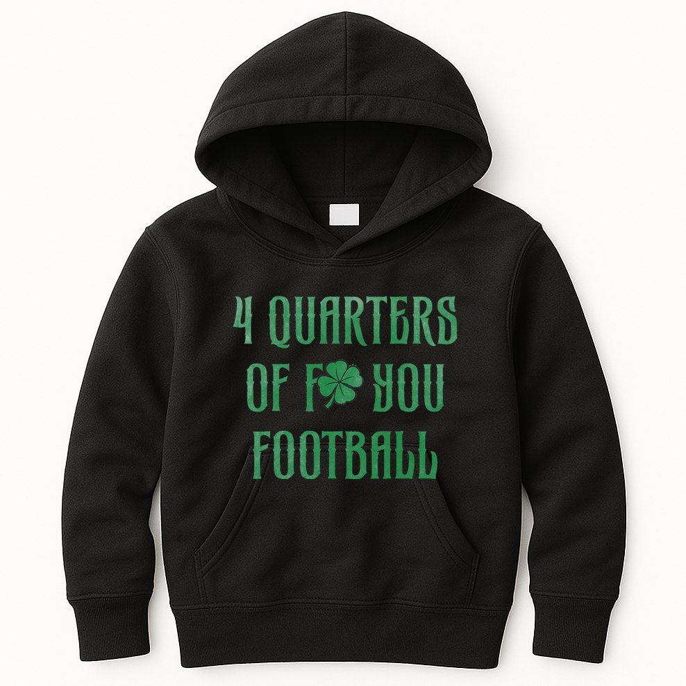 4 Quarters Of F You Football Clover Kids Hoodie