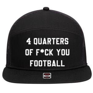 4 Quarters Of F You Football 7 Panel Mesh Trucker Snapback Hat