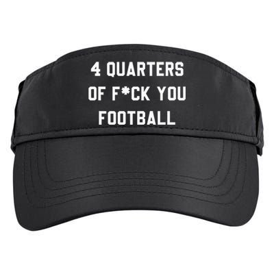 4 Quarters Of F You Football Adult Drive Performance Visor