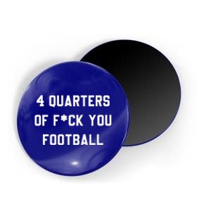 4 Quarters Of F You Football Magnet