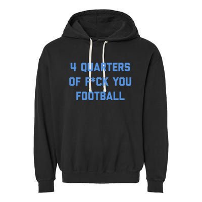 4 Quarters Of F You Football Garment-Dyed Fleece Hoodie