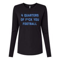 4 Quarters Of F You Football Womens Cotton Relaxed Long Sleeve T-Shirt