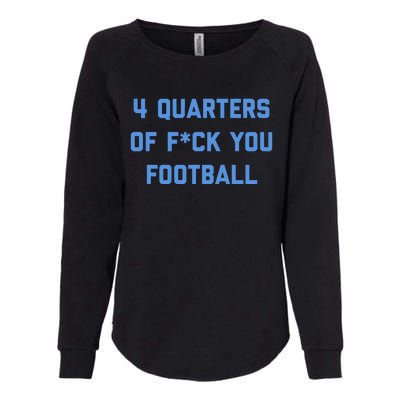 4 Quarters Of F You Football Womens California Wash Sweatshirt