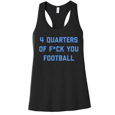 4 Quarters Of F You Football Women's Racerback Tank