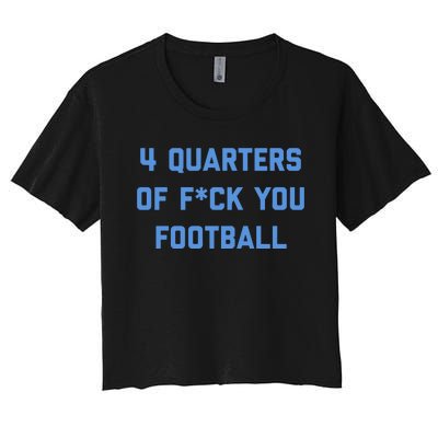 4 Quarters Of F You Football Women's Crop Top Tee