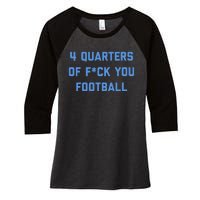 4 Quarters Of F You Football Women's Tri-Blend 3/4-Sleeve Raglan Shirt