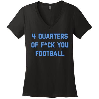 4 Quarters Of F You Football Women's V-Neck T-Shirt