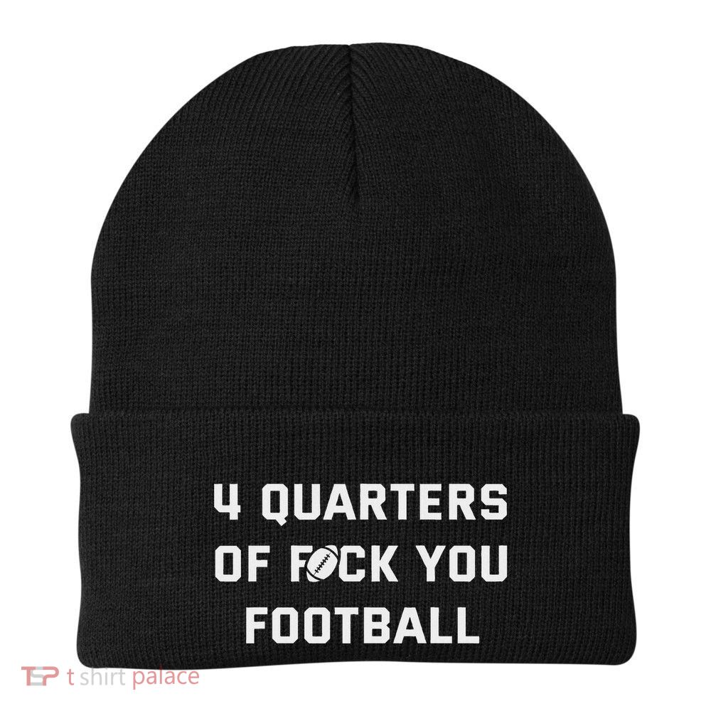 4 Quarters Of F You Football Beanie