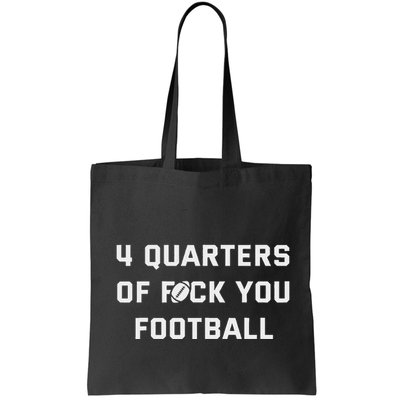 4 Quarters Of F You Football Bag
