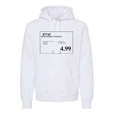 4.99 Rotisserie Chicken Sign Premium Hoodie