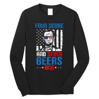 4 Score And 7 Beers Ago Made For A Patriotic 4th Of July Long Sleeve Shirt