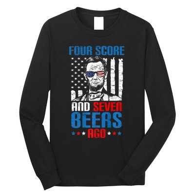 4 Score And 7 Beers Ago Made For A Patriotic 4th Of July Long Sleeve Shirt