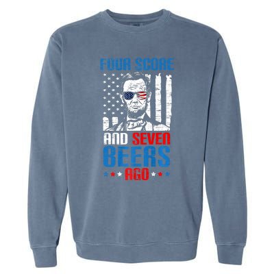 4 Score And 7 Beers Ago Made For A Patriotic 4th Of July Garment-Dyed Sweatshirt