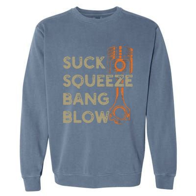 4 Stroke Cycle Suck Squeeze Bang Blow Piston Mechanic Garment-Dyed Sweatshirt