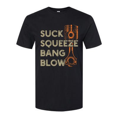 4 Stroke Cycle Suck Squeeze Bang Blow Piston Mechanic Softstyle CVC T-Shirt