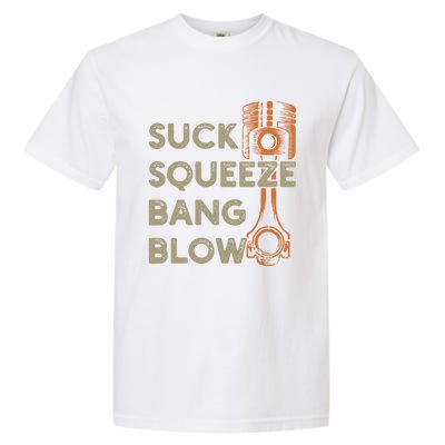 4 Stroke Cycle Suck Squeeze Bang Blow Piston Mechanic Gift Garment-Dyed Heavyweight T-Shirt