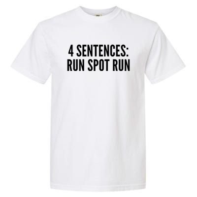 4 Sentences Run Spot Run 2024 Garment-Dyed Heavyweight T-Shirt