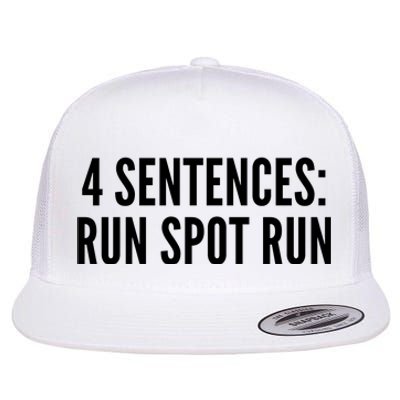 4 Sentences Run Spot Run 2024 Flat Bill Trucker Hat