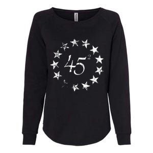 45 Squared Trump Betsy Ross Flag 2020 Second Term Womens California Wash Sweatshirt