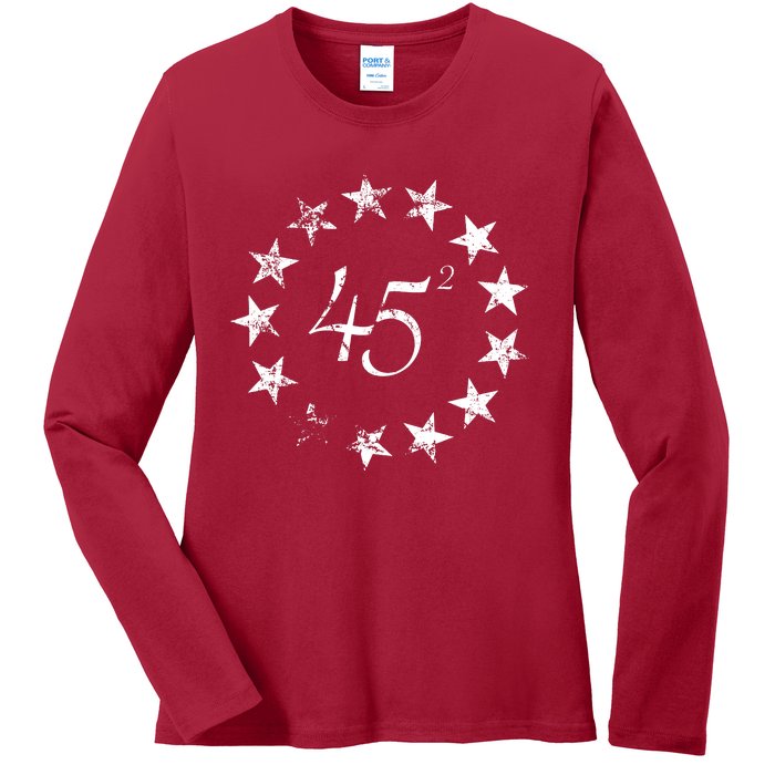 45 Squared Trump Betsy Ross Flag 2020 Second Term Ladies Long Sleeve Shirt