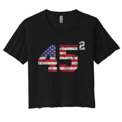 45 Squared Trump 2024 Second Term USA Vintage Pro American Women's Crop Top Tee