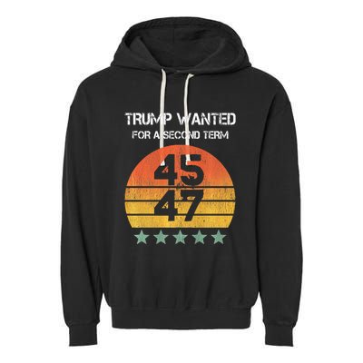 45 Squared Trump Wanted For Second Term 2024 Garment-Dyed Fleece Hoodie