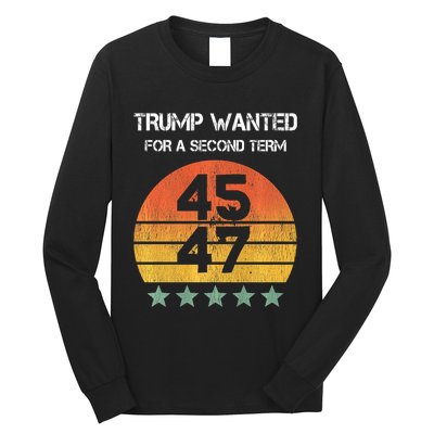 45 Squared Trump Wanted For Second Term 2024 Long Sleeve Shirt