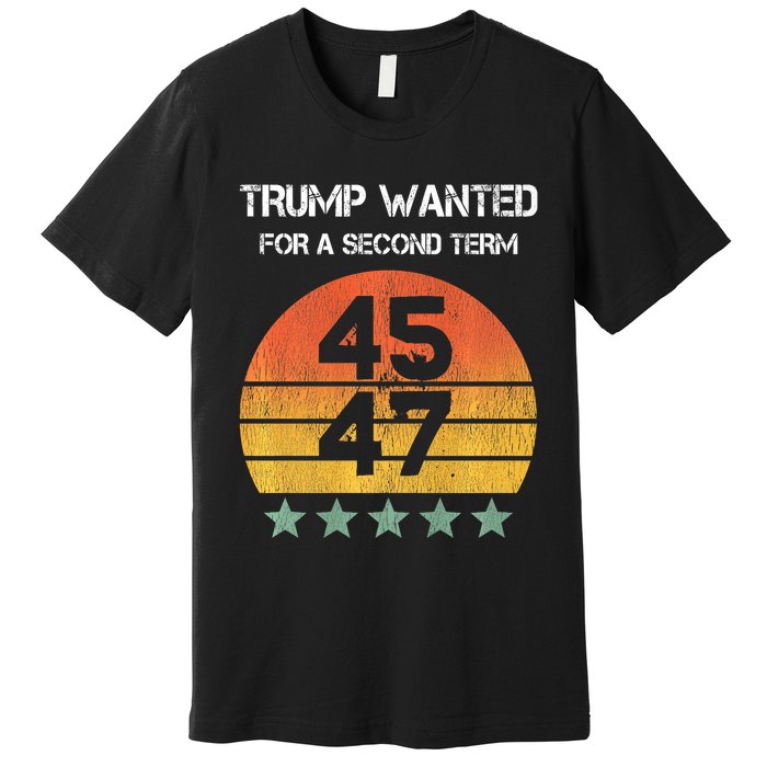 45 Squared Trump Wanted For Second Term 2024 Premium T-Shirt