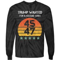 45 Squared Trump Wanted For Second Term 2024 Tie-Dye Long Sleeve Shirt